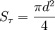 S_{\mathrm{\tau}} = \frac{\pi d^2}{4}