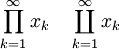  \prod^\infty_{k=1}x_k \quad  \coprod^\infty_{k=1}x_k